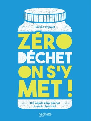 cover image of Zéro déchet on s'y met !